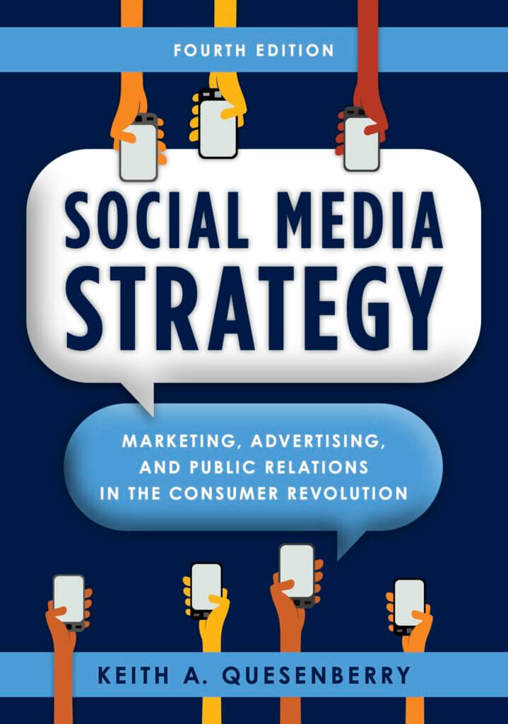 Social Media Strategy Fourth Edition Social Media Insights for the Consumer Revolution in Marketing, Advertising and Public Relations.